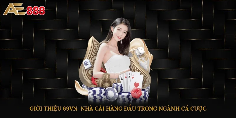 Giới thiệu AE888 - Nhà cái hàng đầu trong ngành cá cược