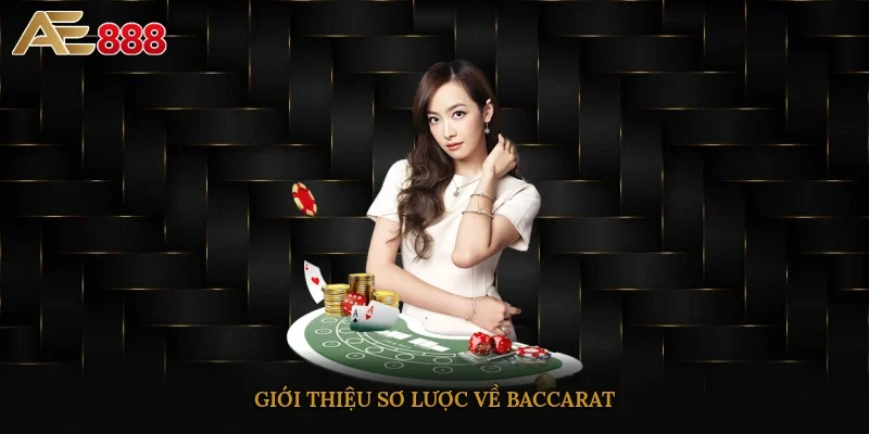 Giới thiệu sơ lược về Baccarat