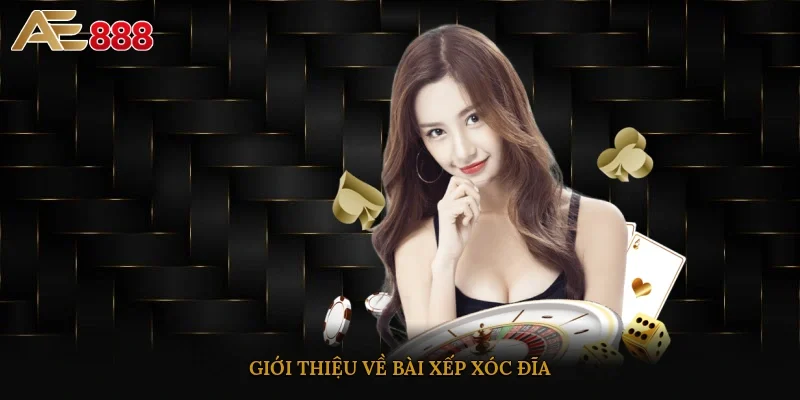 Giới thiệu về bài xếp xóc đĩa