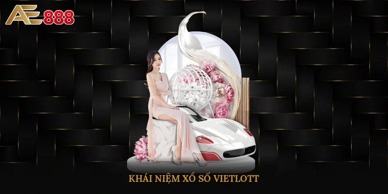 Khái niệm xổ số Vietlott