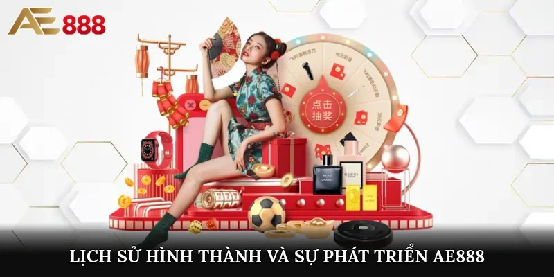Lịch sử hình thành và sự phát triển của nhà cái AE888