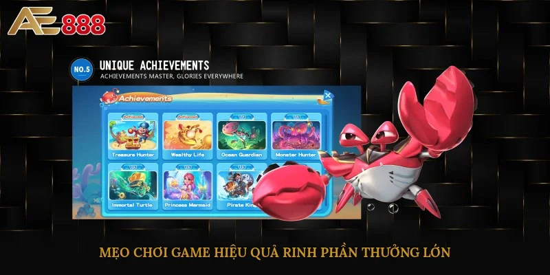 Mẹo chơi game hiệu quả rinh phần thưởng lớn