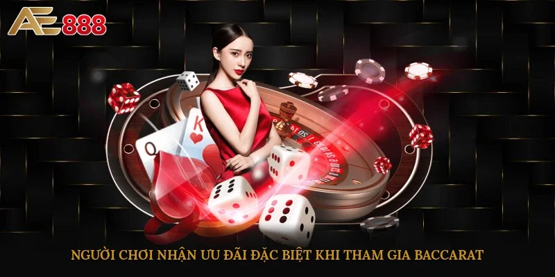 Người chơi nhận ưu đãi đặc biệt khi tham gia Baccarat