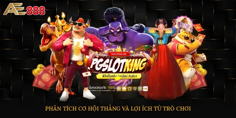 Phân tích cơ hội thắng và lợi ích từ trò chơi