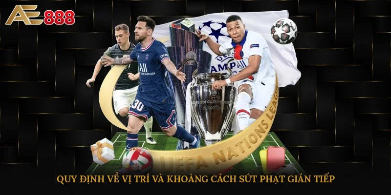 Quy định về vị trí và khoảng cách sút phạt gián tiếp