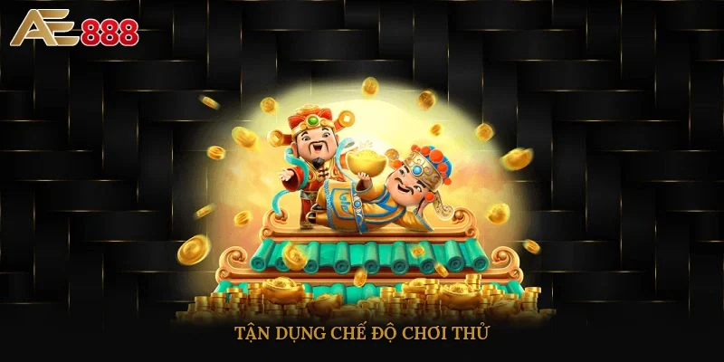 Tận dụng chế độ chơi thử
